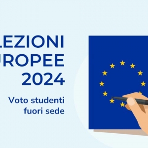  ELEZIONI EUROPEE 2024. SPERIMENTAZIONE DEL VOTO PER GLI STUDENTI FUORI SEDE.